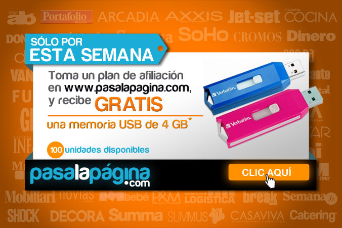 Sólo por esta semana. Toma un plan de afiliación en www.pasalapagina.com, y recibe GRATIS una memoria usb de 4gb. 100 unidades disponibles. Clic aquí.